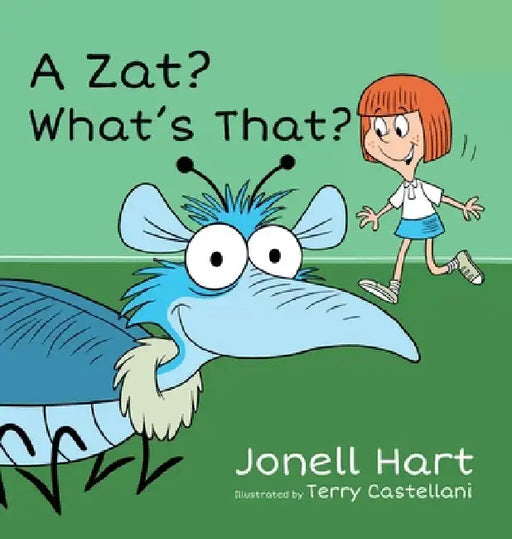 A Zat? What's That? by Jonell Hart