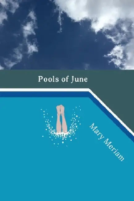 Pools of June by Mary Meriam
