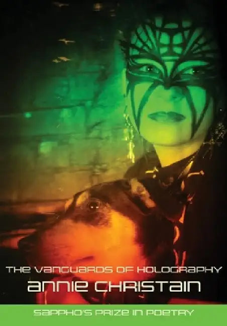 The Vanguards of Holography by Annie Christain