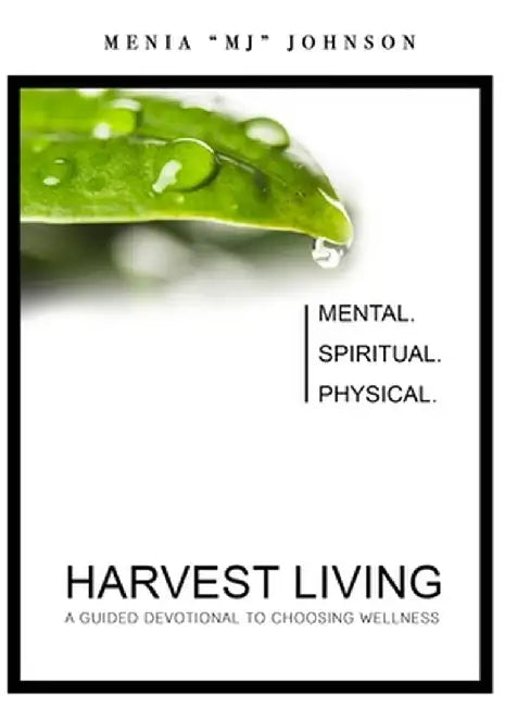 Harvest Living by Menia Mj Johnson