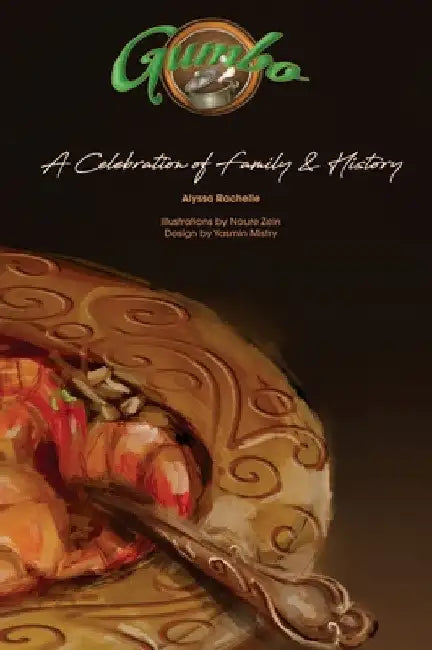 Gumbo: A Celebration of Family and History. by Alyssa Rachelle