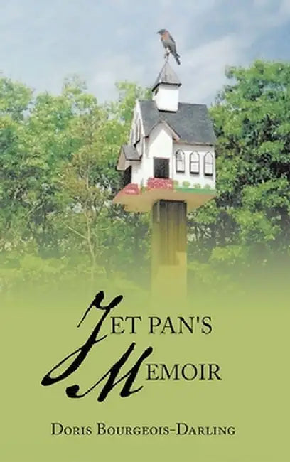 Jet Pan's Memoir by Doris Bourgeois-Darling