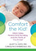 Comfort the Kid! Infant Sleep, Parent-Child Bonding, and the Perils of "Cry it Out" by Eliot S. Katz