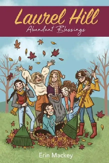 Laurel Hill: Abundant Blessings by Erin Mackey