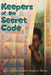Keepers of the Secret Code by Karen Williams
