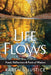 Life Flows: Poetic Reflections & Pools of Wisdom by Karen S. Justice