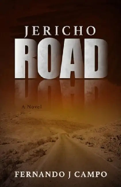 Jericho Road by Fernando J. Campo