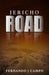 Jericho Road by Fernando J. Campo