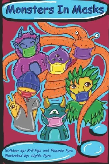 Monsters in Masks by Phoenix Fyre