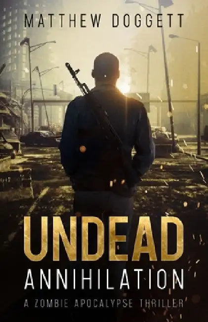 Undead Annihilation by Matthew Doggett