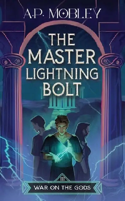 The Master Lightning Bolt by A. P. Mobley