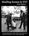 Stealing Scenes in NYC by Nicholas Migliore
