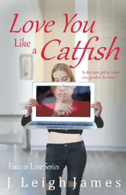 Love You Like a Catfish by J. Leigh James