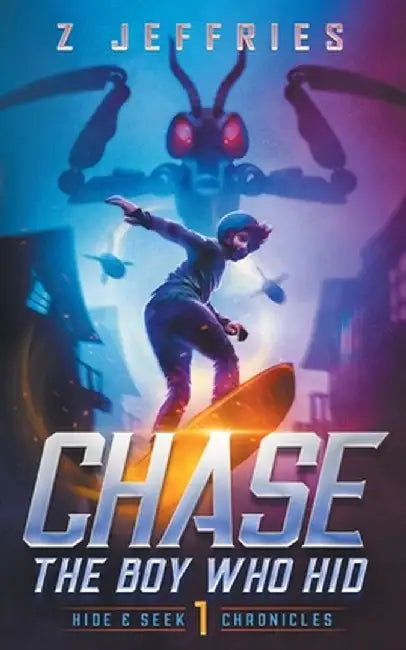 Chase: The Boy Who Hid by Z. Jeffries
