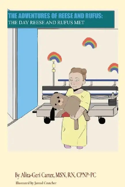 The Adventures of Reese and Rufus: The Day Reese and Rufus Met by Alita-Geri Carter