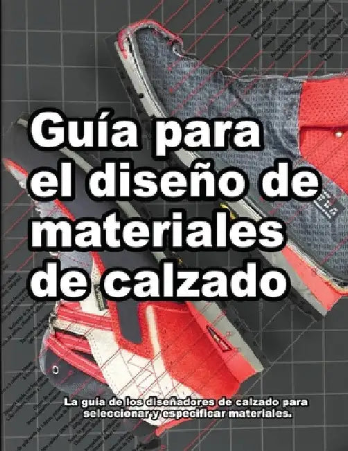 Guía para el diseño de materiales de calzado by Wade Motawi
