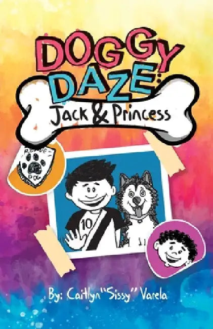 Doggy Daze: Jack and Princess by Caitlyn R. Varela