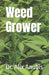 Weed Grower by Alix Anubis