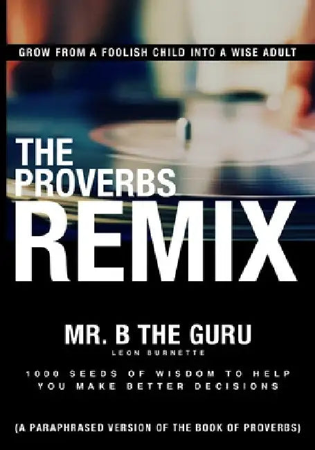 The Proverbs Remix by Leon Burnette