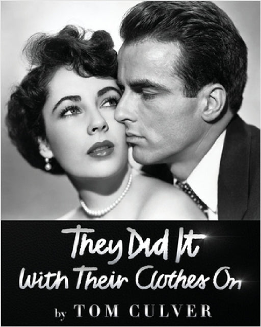 They Did It With Their Clothes On by Tom Culver