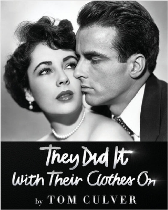 They Did It With Their Clothes On by Tom Culver