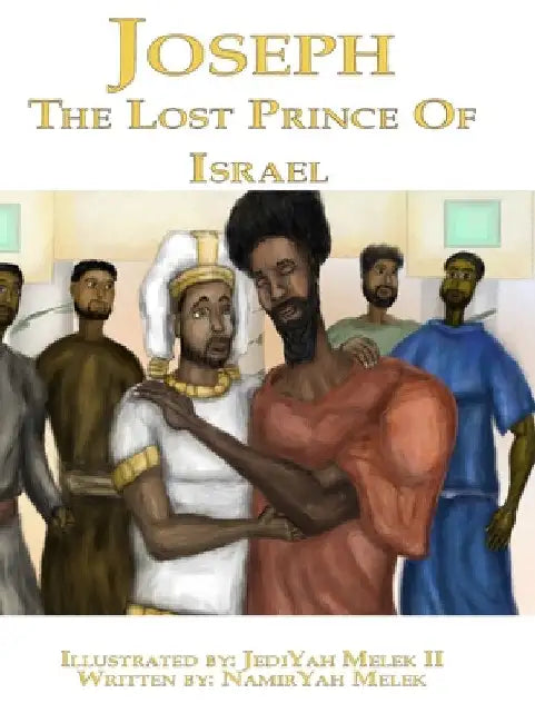 Joseph: The Lost Prince of Israel by Khai Yashua Press