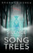 Silence of the Song Trees by Branwen Oshea
