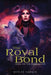 The Royal Bond by Keylee C. Hargis