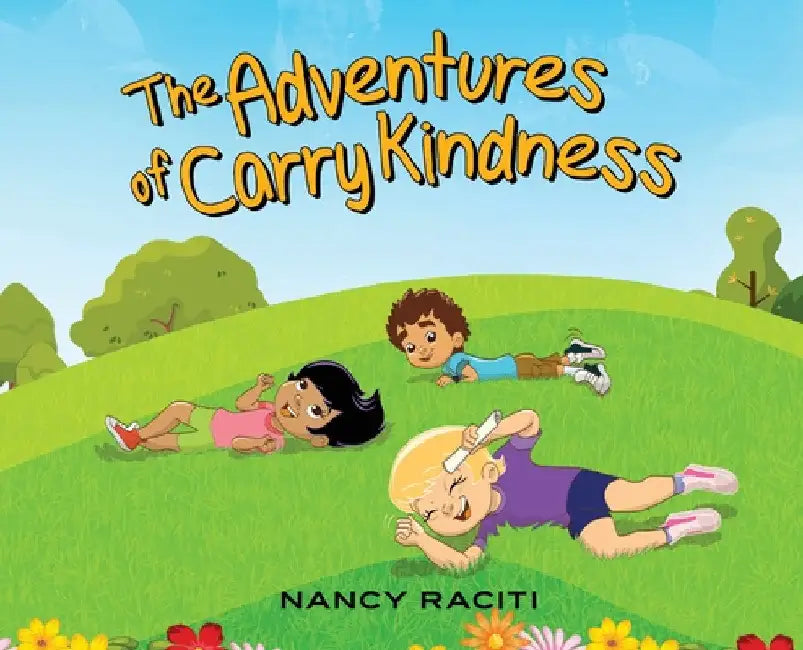 The Adventures of Carry Kindness by Nancy Raciti
