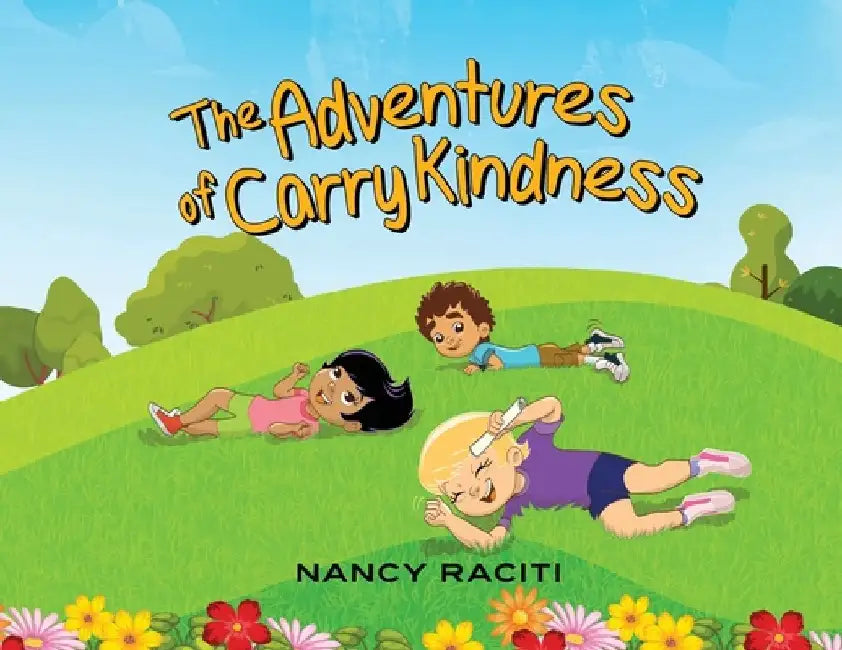 The Adventures of Carry Kindness by Nancy Raciti