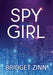 Spy Girl by Bridget Zinn