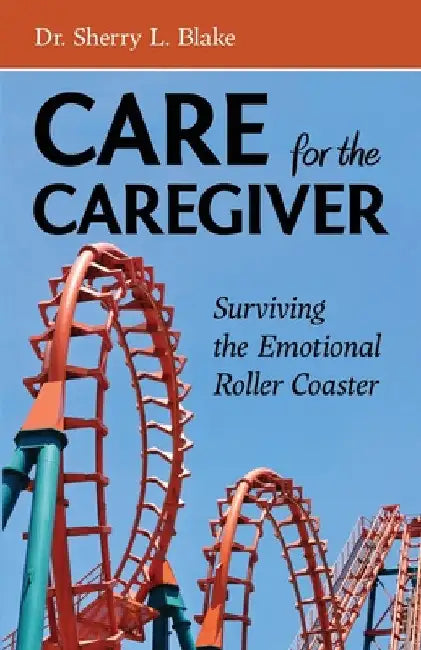 Care for the Caregiver by Sherry L. Blake