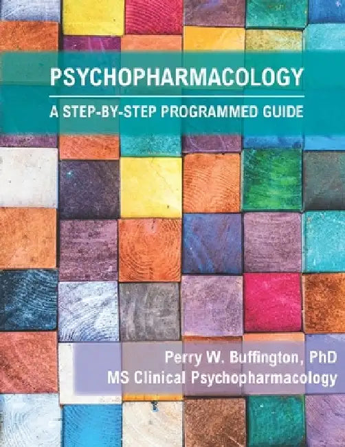 Psychopharmacology by Perry W. Buffington