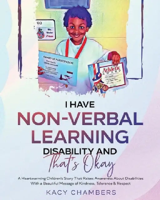 I Have Non-Verbal Learning Disability and That's Okay by Kacy Chambers