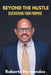 Beyond The Hustle: Discovering Your Purpose by Roberto Hernandez