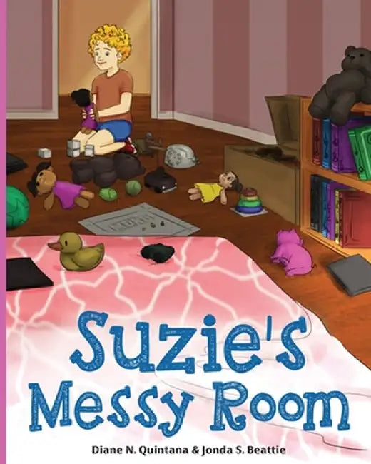 Suzie's Messy Room by Diane N. Quintana