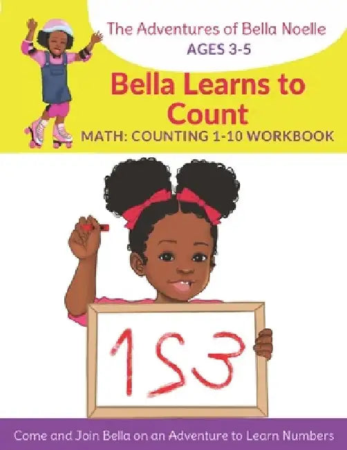 Bella Learns to Count: Counting 1-10 by Latishia L. Jordan