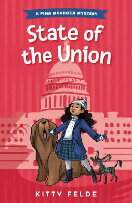 State of the Union: A Fina Mendoza Mystery by Kitty Felde