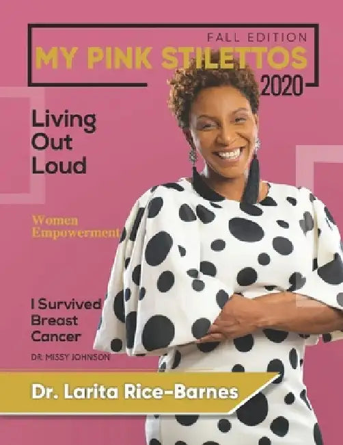 My Pink Stilettos Magazine Fall Edition 2020 by Larita Rice-Barnes