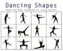 Dancing Shapes: Ballet and Body Awareness for Young Dancers by Once Upon A. Dance
