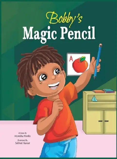 Bobby's Magic Pencil by Myeisha Meeks