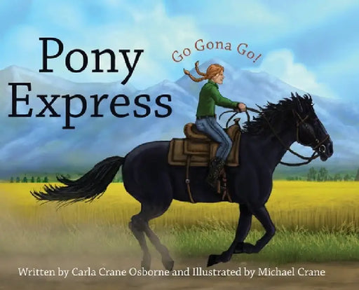 Pony Express by Carla Crane Osborne