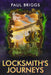 Locksmith's Journeys by Paul Briggs