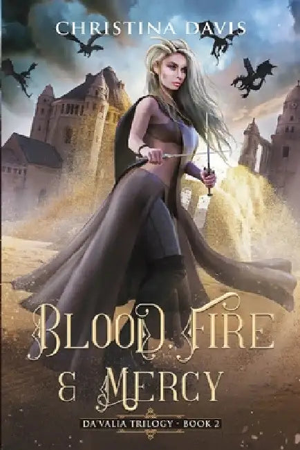 Blood, Fire & Mercy by Christina Davis