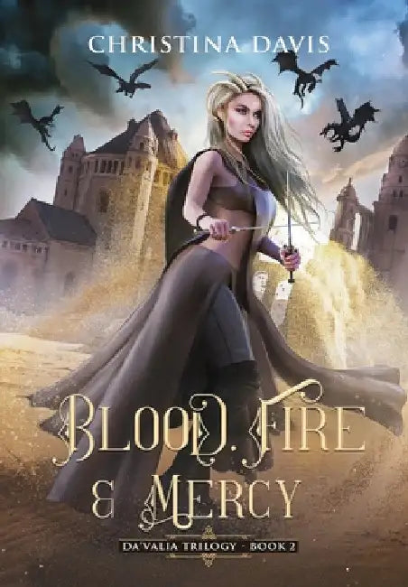 Blood, Fire & Mercy by Christina Davis