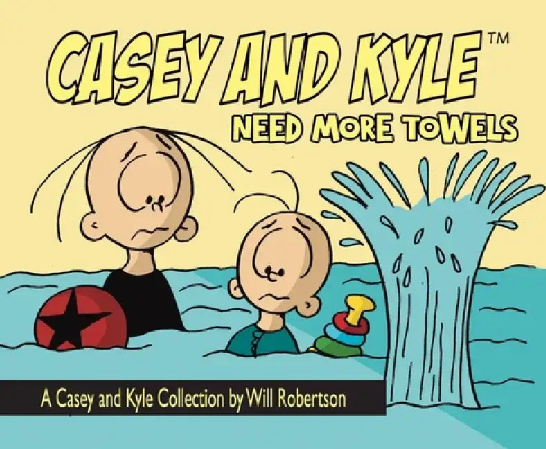 Casey and Kyle Need More Towels by Will Robertson