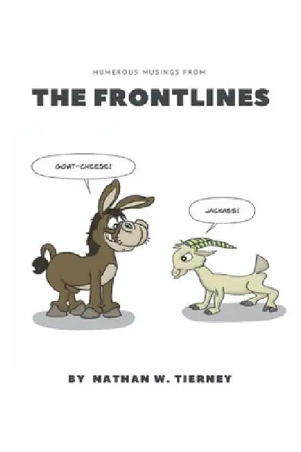 The Frontlines by Nathan W. Tierney