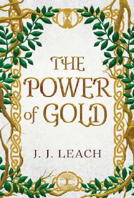 The Power of Gold by J. J. Leach