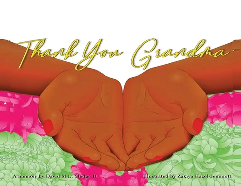 Thank You Grandma by David M. Sledge