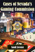 Cases of Nevada's Gaming Commission: Decades of over 100 real-life Gambling Violations by Sandi Jerome